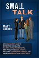 Small Talk, Holden Matt