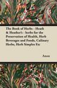 The Book of Herbs - Heath & Heather's - herbs for the Preservation of Health, Herb Beverages and Foods, Culinary Herbs, Herb Simples Etc, Anon