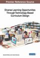 Diverse Learning Opportunities Through Technology-Based Curriculum Design, 