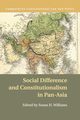 Social Difference and Constitutionalism in Pan-Asia, 