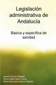 Legislacion Administrativa de Andalucia, Marco Galve Mara Isabel