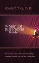 The Spiritual Discernment Guide, Tyler Ph. D. Ron T.