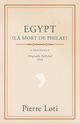 Egypt (La Mort De Philae), Loti Pierre