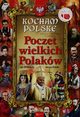 Kocham Polsk Poczet Wielkich Polakw, Szarek Joanna, Szarek Jarosaw