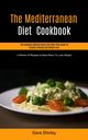 The Mediterranean Diet  Cookbook, Shirley Sara