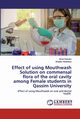 Effect of using Mouthwash Solution on commensal flora of the oral cavity among Female students in Qassim University, Hussain Amal