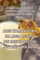 ANG KAMAHUSAY NA MGA RECIPE NG INSPIRASYON NG PI?A COLADA, Alba Molina