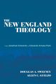 The New England Theology, Sweeney Douglas A.