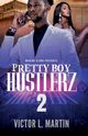 Pretty Boy Hustlerz II, Martin Victor  L.