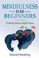 Mindfulness for Beginners, Redding Edward