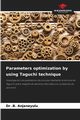 Parameters optimization by using Taguchi technique, Anjaneyulu Dr .B.