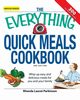 The Everything Quick Meals Cookbook, Parkinson Rhonda Lauret