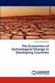 The Economics of Technological Change in Developing Countries, Mohamed Issam a. W.