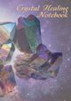 Crystal Healing Notebook, Ainslie Vivienne