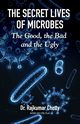 The Secret Life of Microbes, Chetty Rajkumar