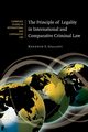 The Principle of Legality in International and Comparative Criminal Law, Gallant Kenneth S.