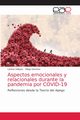 Aspectos emocionales y relacionales durante la pandemia por COVID-19, Velayos Lorena