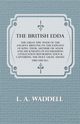 The British Edda, Waddell L. A.