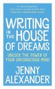 Writing in The House of Dreams, Alexander Jenny