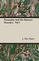 Personality And The Behavior Disorders - Vol I, Hunt J. Mcv