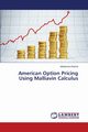 American Option Pricing Using Malliavin Calculus, Kharrat Mohamed