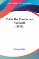 Critik Der Practischen Vernunft (1818), Kant Immanuel