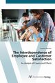 The Interdependence of Employee and Customer Satisfaction, Mehmet Yasemin