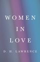 Women in Love, Lawrence D. H.