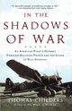 In the Shadows of War, Childers Thomas