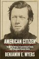 American Citizen, Myers Benjamin E