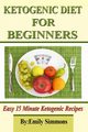Ketogenic Diet for Beginners, Simmons Emily