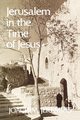 Jerusalem in the Time of Jesus, Jeremias Joachim