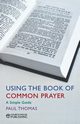 Using the Book of Common Prayer, Thomas Paul