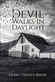 The Devil Walks in Daylight, Baker Eileen Tierney