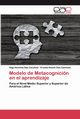 Modelo de Metacognicin en el aprendizaje, Daz Canchola Olga Herminia