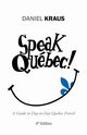 Speak Qubec!, Kraus Daniel