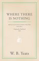 Where There is Nothing, Yeats William Butler