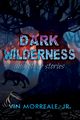 Dark Wilderness, Morreale Jr. Vin