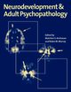 Neurodevt & Adult Psychopathology, 