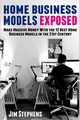 Home Business Models Exposed, Stephens Jim