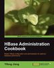 Hbase Administration Cookbook, Jiang Yifeng