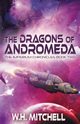 The Dragons of Andromeda (Imperium Chronicles, Book 2), Mitchell W. H.