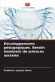 Dveloppements pdagogiques. Besoin imminent de sciences sociales, Leyton Mora Federico