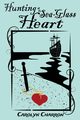 Hunting a Sea-Glass Heart, Charron Carolyn