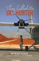 They Called Me Sky Hunter, Huser Myriam