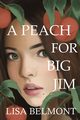 A Peach For Big Jim, Belmont Lisa