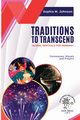 Traditions to Transcend, Sophia M. Johnson