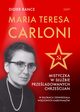Maria Teresa Carloni: Mistyczka w subie przeladowanych chrzecijan, Rance Didier
