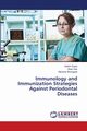 Immunology and Immunization Strategies Against Periodontal Diseases, Gupta Satish