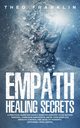 Empath Healing Secrets, Franklin Theo